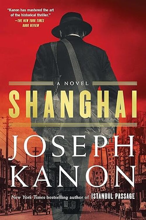 Shanghai by Joseph Kanon