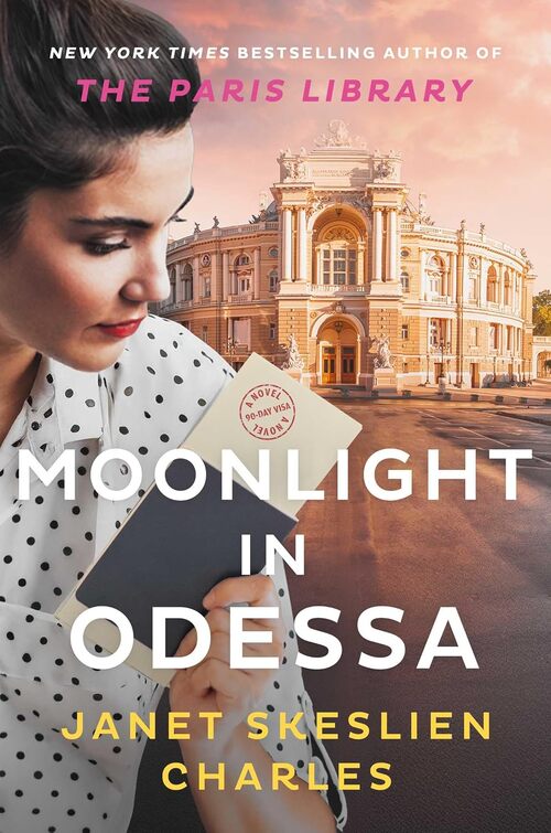 Moonlight in Odessa by Janet Skeslien Charles