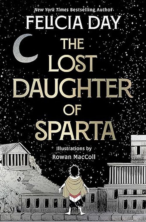 The Lost Daughter of Sparta by Felicia Day
