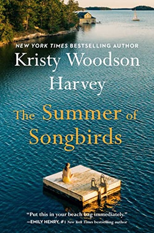 The Summer of Songbirds by Kristy Woodson Harvey