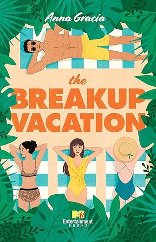 The Breakup Vacation by Anna Gracia