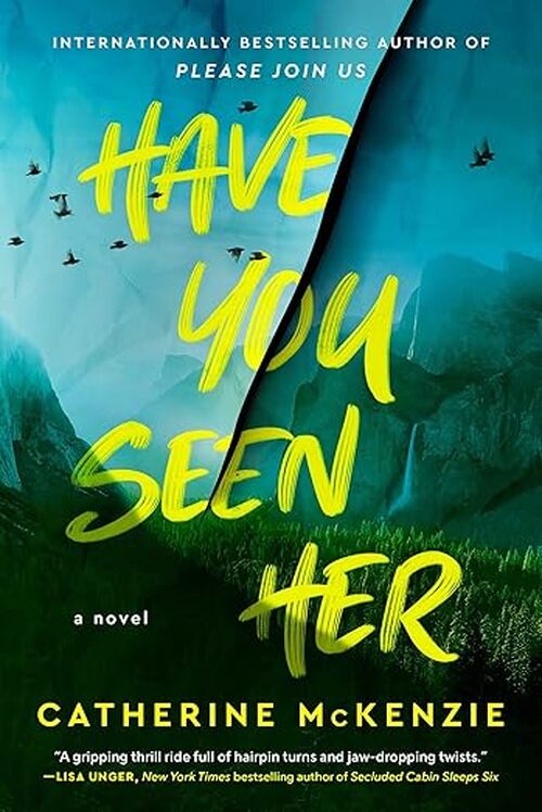 Have You Seen Her by Catherine McKenzie