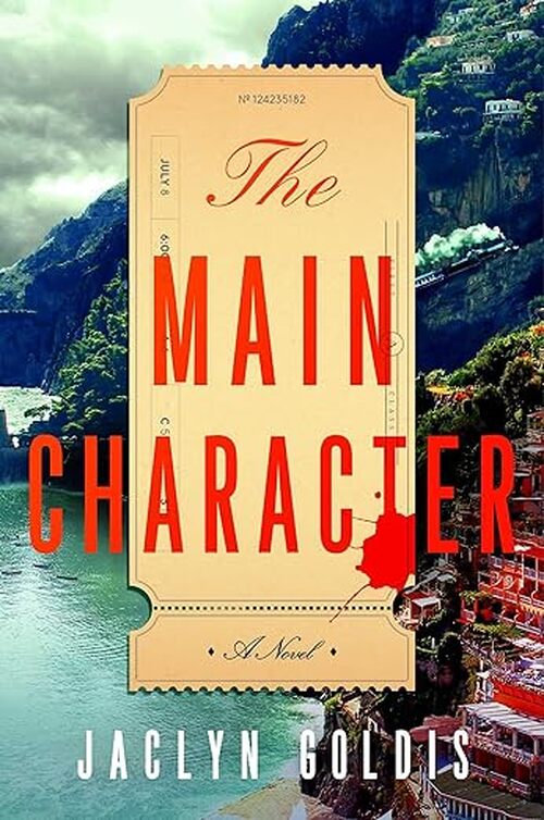 The Main Character by Jaclyn Goldis