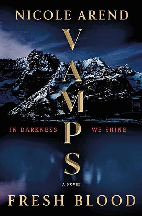 VAMPS: Fresh Blood by Nicole Arend
