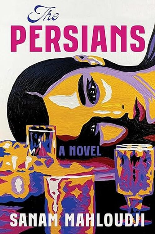 The Persians by Sanam Mahloudji