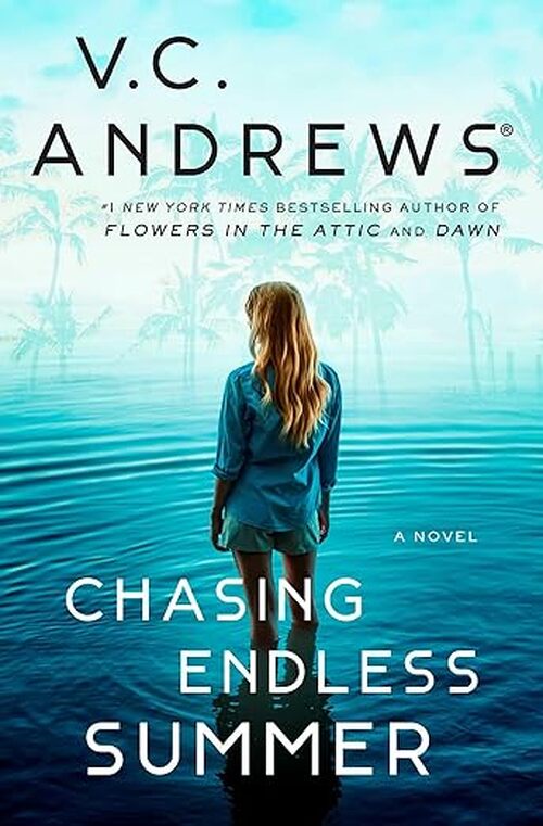 Chasing Endless Summer by V.C. Andrews