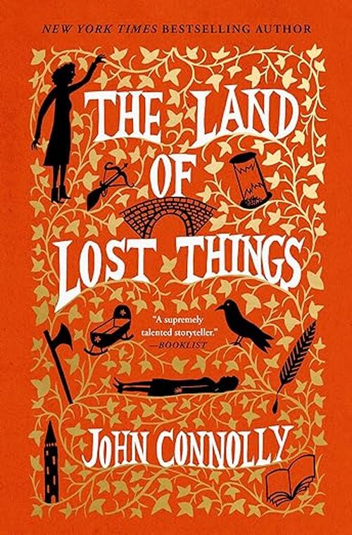 The Land of Lost Things by John Connolly