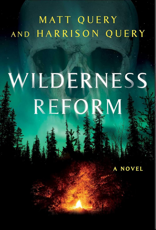 Wilderness Reform by Matt Query