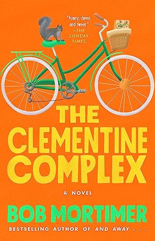 The Clementine Complex by Bob Mortimer