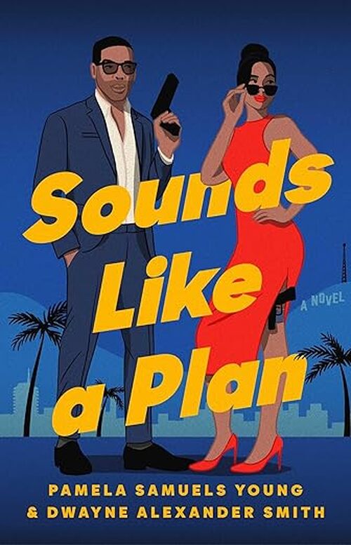 Sounds Like a Plan by Pamela Samuels Young