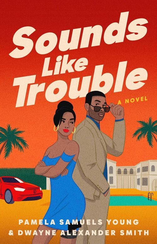 Sounds Like Trouble by Pamela Samuels Young