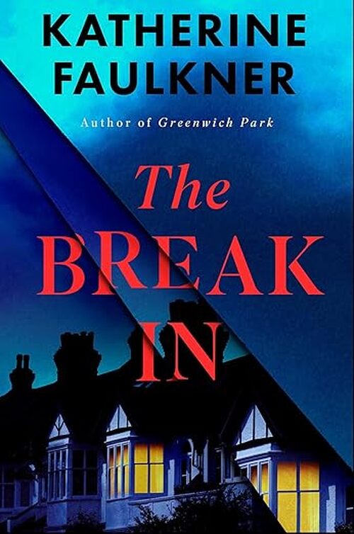 The Break-In by Katherine Faulkner