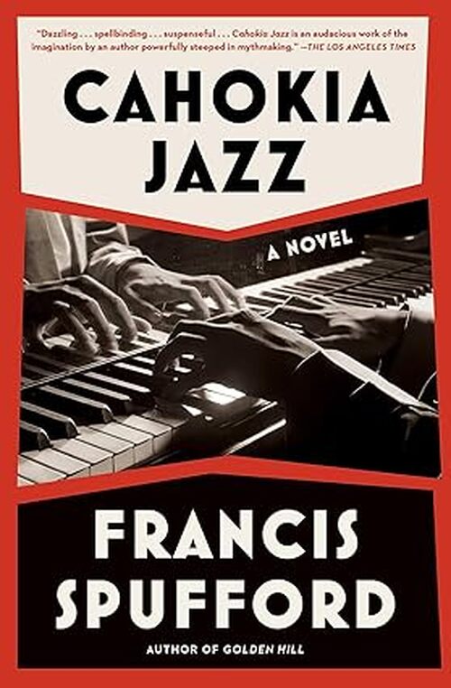 Cahokia Jazz by Francis Spufford