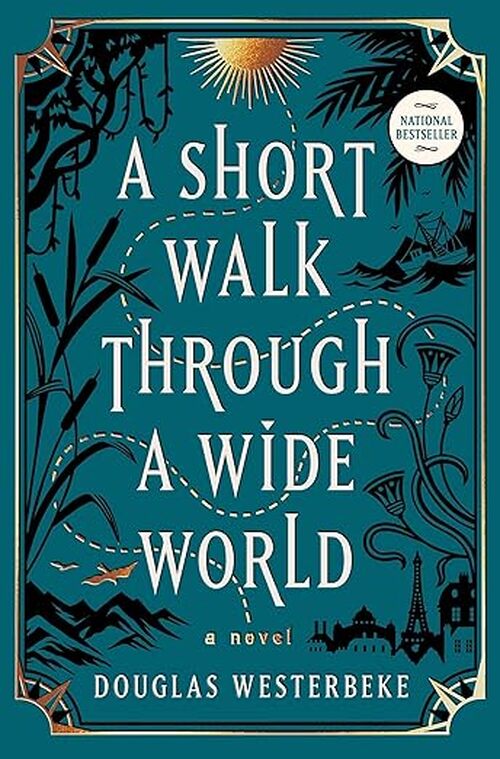 A Short Walk Through a Wide World by Douglas Westerbeke