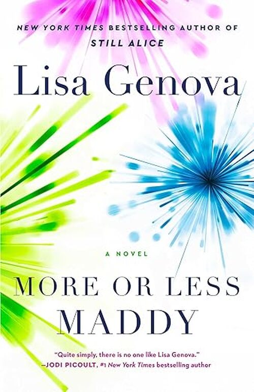 More or Less Maddy by Lisa Genova