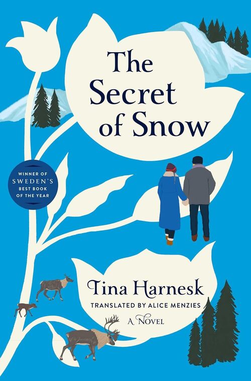 The Secret of Snow by Tina Harnesk