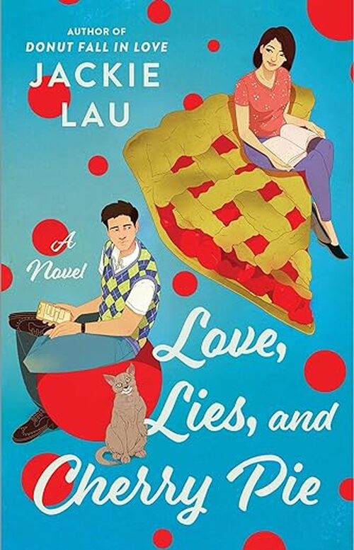 Love, Lies, and Cherry Pie by Jackie Lau