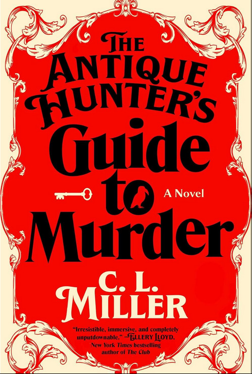 The Antique Hunter's Guide to Murder by C.L. Miller