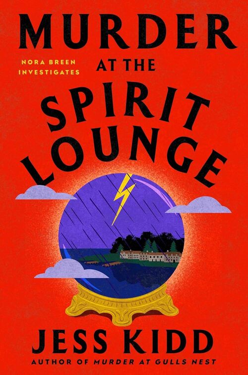 Murder at the Spirit Lounge by Jess Kidd