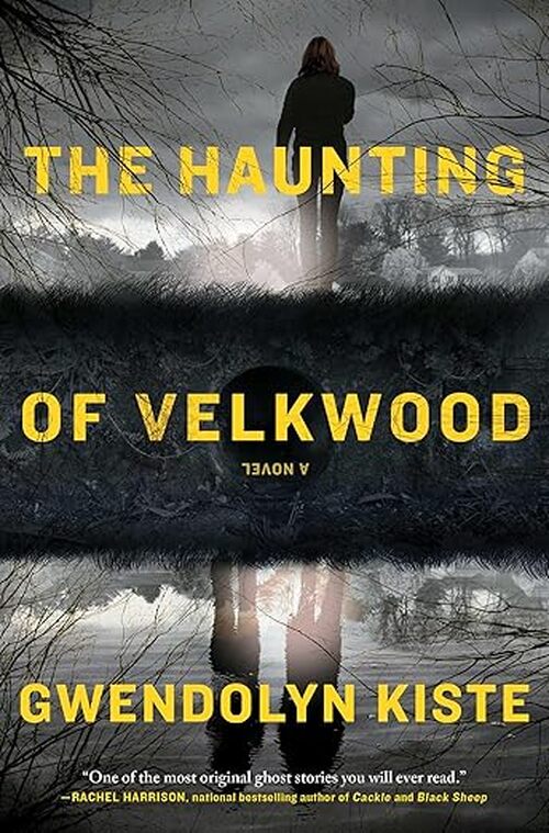 The Haunting of Velkwood by Gwendolyn Kiste