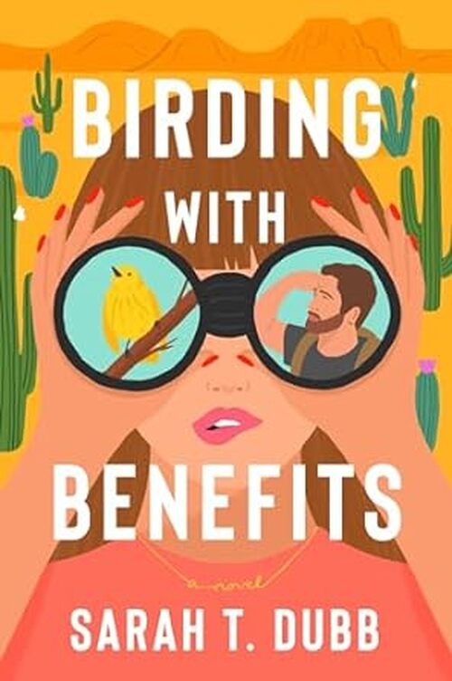 Birding with Benefits by Sarah T. Dubb