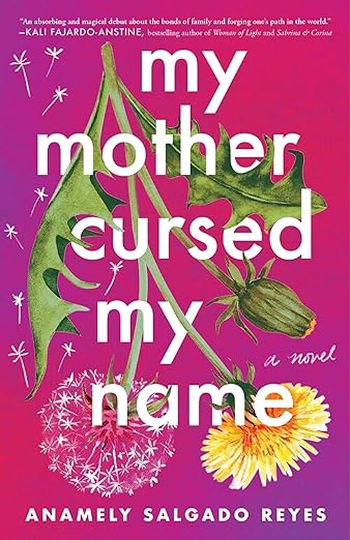 My Mother Cursed My Name by Anamely Salgado Reyes