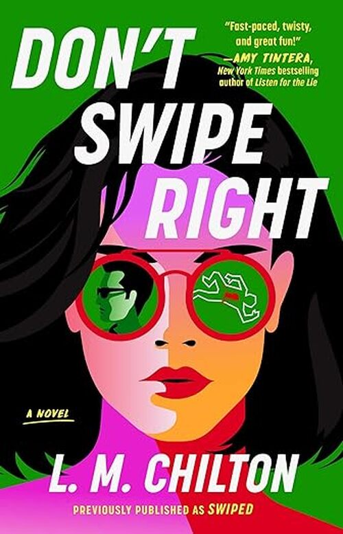 Don't Swipe Right by L.M. Chilton