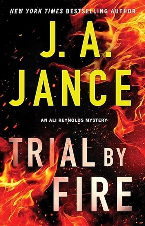 Trial by Fire by J.A. Jance