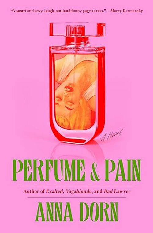 Perfume and Pain by Anna Dorn
