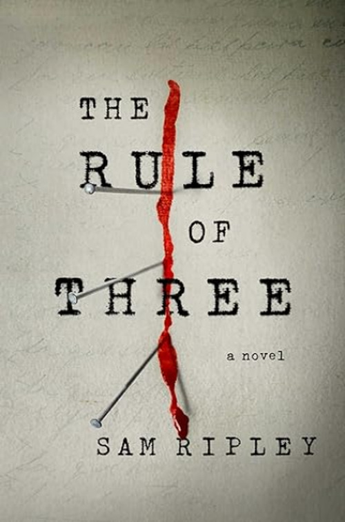 The Rule of Three by Sam Ripley