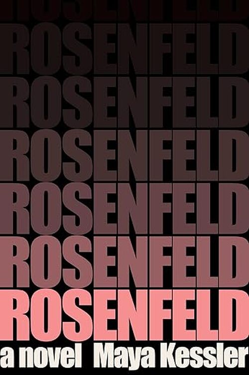 Rosenfeld by Maya Kessler