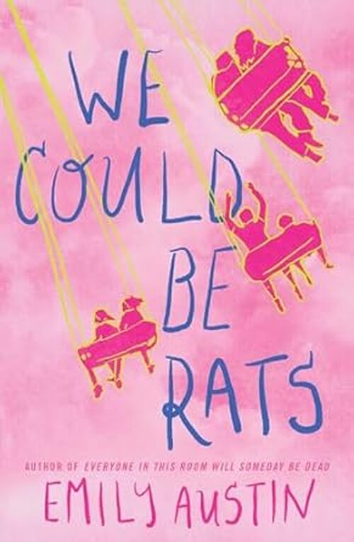 We Could Be Rats by Emily Austin
