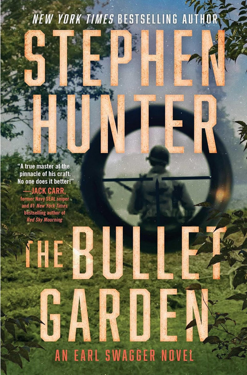 The Bullet Garden by Stephen Hunter
