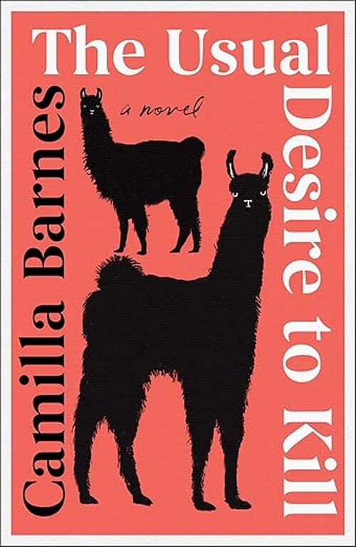 The Usual Desire to Kill by Camilla Barnes
