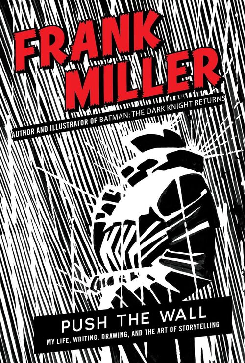 Push the Wall by Frank Miller