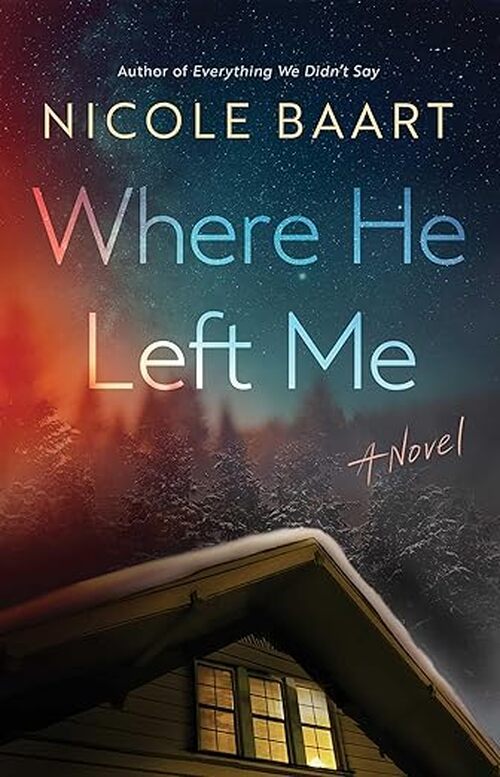 Where He Left Me by Nicole Baart