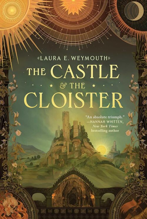 The Castle And The Cloister by Laura E. Weymouth