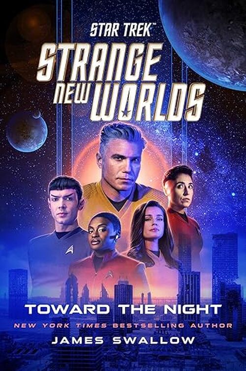 Star Trek: Strange New Worlds: Toward the Night by James Swallow