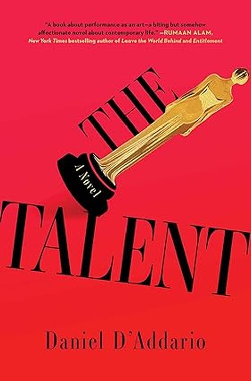 The Talent by Daniel D'Addario