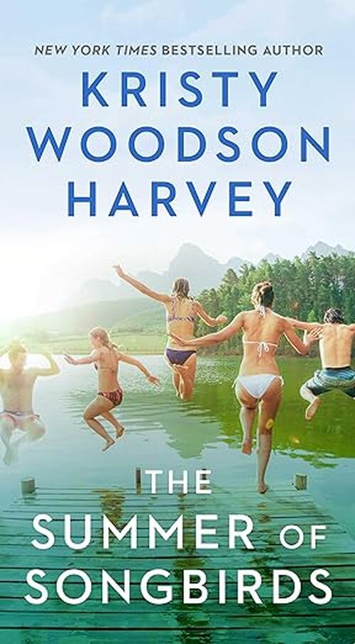 The Summer of Songbirds by Kristy Woodson Harvey