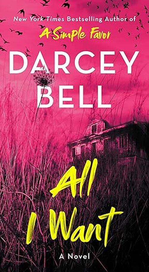 All I Want by Darcey Bell