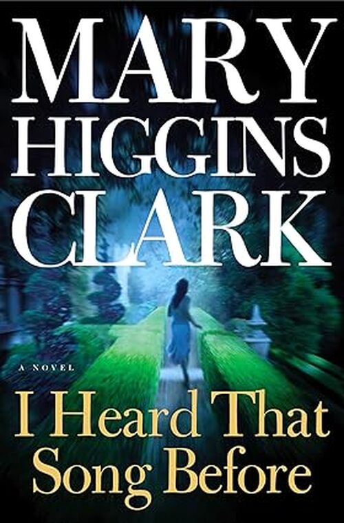 I Heard That Song Before by Mary Higgins Clark
