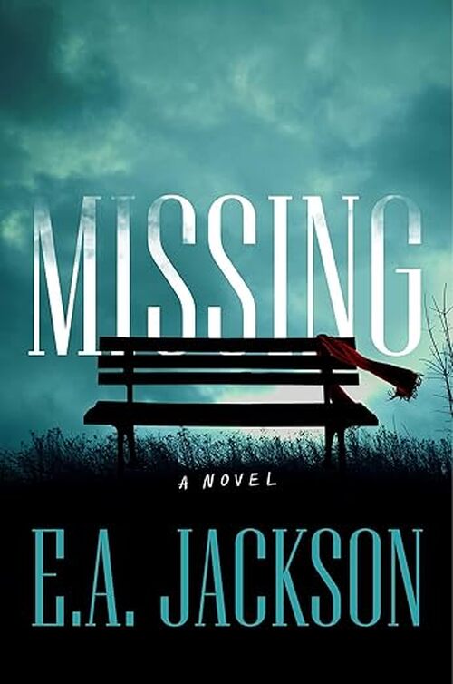 Missing by E.A. Jackson