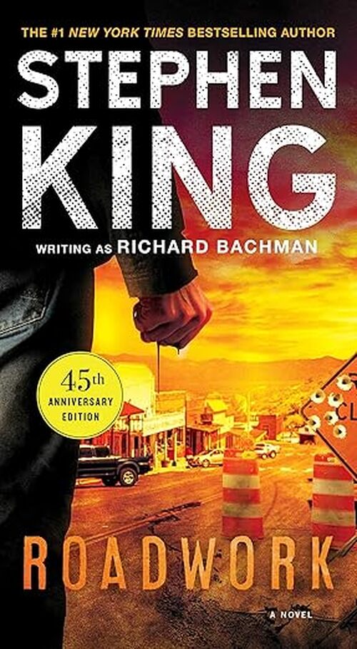 Roadwork by Stephen King