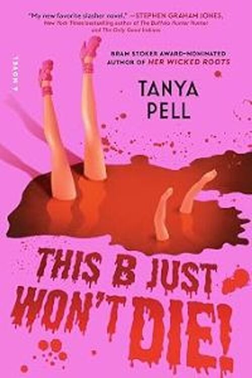 This B Just Won't Die! by Tanya Pell