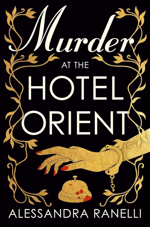 Murder at the Hotel Orient by Alessandra Ranelli