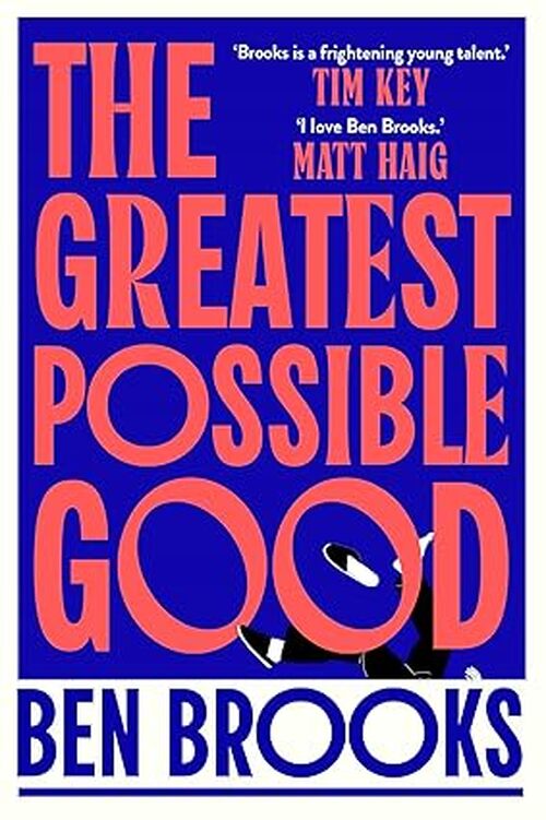The Greatest Possible Good by Ben Brooks