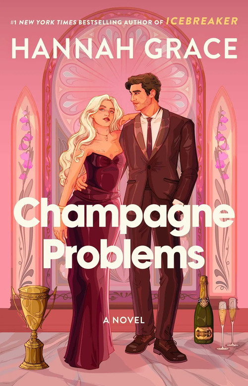 Champagne Problems by Hannah Grace