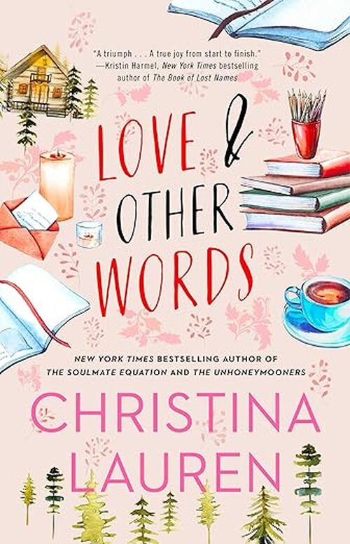 Love and Other Words: Deluxe Edition by Christina Lauren