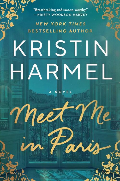 Meet Me in Paris by Kristin Harmel